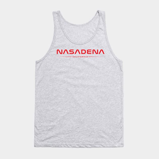 NASADENA - Home of Rocket Science Tank Top by Vector Deluxe